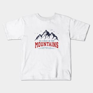 No Virus In The Mountains. Motivational Quotes. Quarantine Kids T-Shirt